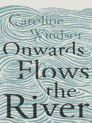 cover image of Onwards Flows the River
